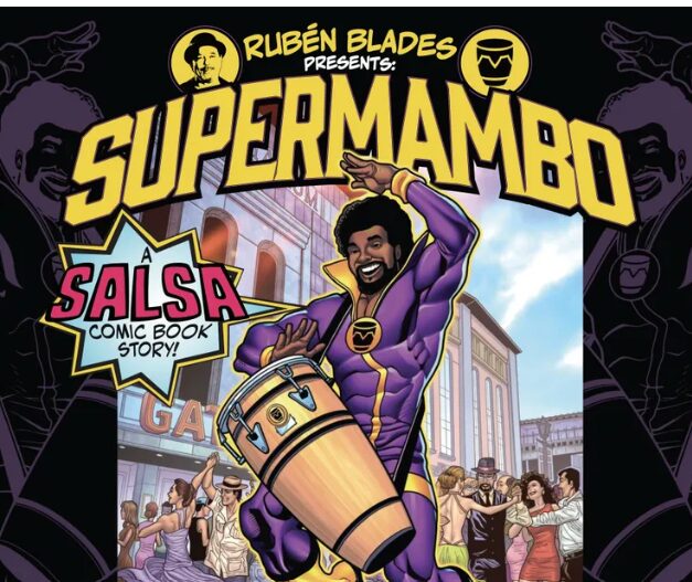 Supermambo: El Primer Cómic de Salsa con el Respaldo de Rubén Blades